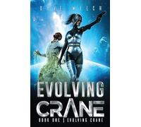 Evolving Crane: Book One Evolving Crane VSN-3: 1