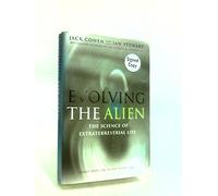 Evolving the Alien: The Science of Extraterrestrial Life