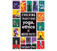Evolving Traditions: Yoga, Ethics & Modern Practice