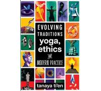 Evolving Traditions: Yoga, Ethics & Modern Practice