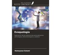 Evoquología: Exploración de las interacciones entre elementos semiológicos, fenomenológicos y estéticos
