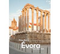 Évora, Portugal: A Visual Journey Through Stunning Landmarks.