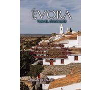 ÉVORA TRAVEL GUIDE 2025