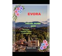 EVORA TRAVEL GUIDE 2026: Portugal’s Timeless Charm & Landmarks