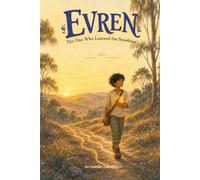 Evren, The One Who Learned the Sunshine: An Invisible Code Story