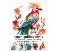 Evry Quinn Paper Quilling Birds (Tascabile)