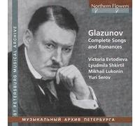 Evtodieva / Shkirtil / Serov - Glazunov: Complete Songs & Romances