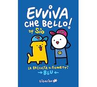 Libri Sio - Evviva Che Bello La Raccolta Di Fumetti. Blu