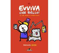 Evviva che bello! Un libro grosso di fumetti piccoli. Raccolta 2022