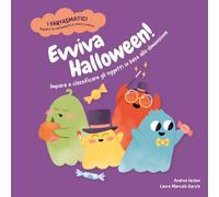 Evviva Halloween! Impara a classificare gli oggetti in base alla dimensione. Con contenuti e attività extra. Ediz. a colori