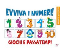 Evviva i numeri. Ediz. a colori