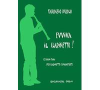 Evviva il clarinetto. 13 brani facili per Clarinetto e Pianoforte