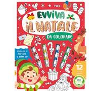 Evviva il Natale da colorare. Ediz. illustrata. Con 12 pastelli