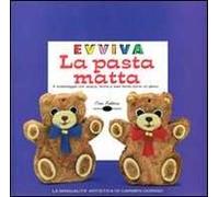 Evviva la pasta matta. Il modellaggio con acqua, farina e sale facile come un gioco