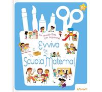 Evviva la scuola materna! Ediz. a colori