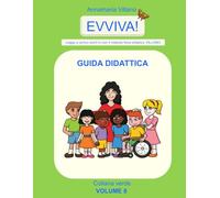 EVVIVA! Leggo e scrivo anch'io con il metodo fono-sillabico VILLANO GUIDA DIDATTICA