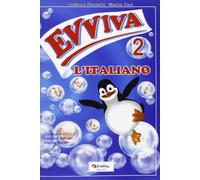 Evviva l'italiano. Per la 2ª classe elementare