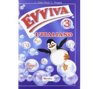 Evviva l'italiano! Per la 3ª classe elementare