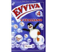 Evviva l'italiano! Per la 4ª classe elementare