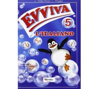 Evviva l'italiano! Per la 5ª classe elementare