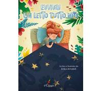 Evviva! Un letto tutto mio. Ediz. a colori