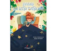 Evviva! Un letto tutto mio. Ediz. a colori