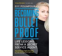Evy Poumpouras Becoming Bulletproof (Tascabile)
