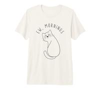 EW Morning White Cat Sitting with Sad Face Not a Morning Cat Maglietta Premium