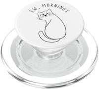 Ew Morning White Cat Sitting with Sad Face Not a Morning Cat PopSockets PopGrip per MagSafe