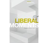 Ewa Atanassow a Liberal Moments: Reading Liberal Texts (Textual Mome (Tascabile)
