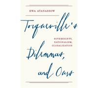 Ewa Atanassow Tocqueville's Dilemmas, and Ours (Copertina rigida)