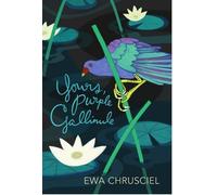 Ewa Chrusciel Yours, Purple Gallinule (Tascabile)
