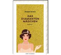 Ewald Arenz Das Diamantenmädchen: Geschenkausgabe mit exklusi (Copertina rigida)