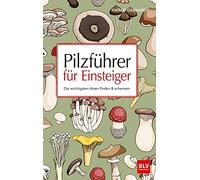 Ewald Gerhardt Pilzführer für Einsteiger: Die wichtigsten Arten find (Tascabile)