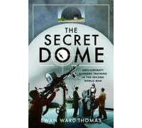 Ewan F Ward-Thomas The Secret Dome (Copertina rigida)