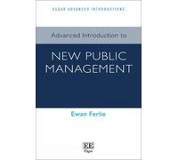Ewan Ferlie Advanced Introduction to New Public Management (Tascabile)