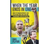 When the Year Ends in One: How Tottenham Hotspur's 1991 FA Cup Win Saved the Club and Transformed English Football
