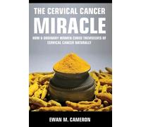 Ewan M Cameron The Cervical Cancer Miracle (Copertina rigida)