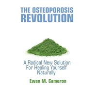 Ewan M Cameron The Osteoporosis Revolution (Copertina rigida)