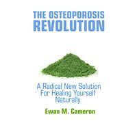 Ewan M Cameron The Osteoporosis Revolution (Copertina rigida)