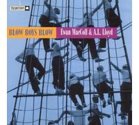 Ewan MacColl & A.L Lloyd - Blow,Boys,Blow