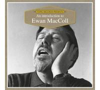 Ewan MacColl An Introduction to Ewan MacColl (CD) Album