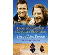 Ewan McGregor Charley Boorman Long Way Down (Tascabile)
