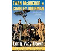 Ewan McGregor Charley Boorman Long Way Down (Tascabile)