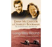 Ewan McGregor Charley Boorman Long Way Round (Tascabile)