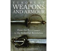Ewart Oakeshott European Weapons and Armour (Tascabile)
