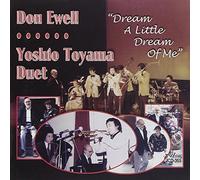 Ewell/Toyama - Dream A Little Dream Of Me