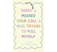 Ewurakua Dawson-A "Sorry I Missed Your Call I Was Trying To Kill Mys (Tascabile)
