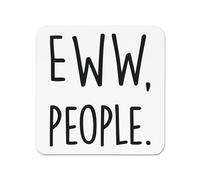Eww, Magnet Di Frigo Divertente Per Persone Introverse Odia Persone Antisociale