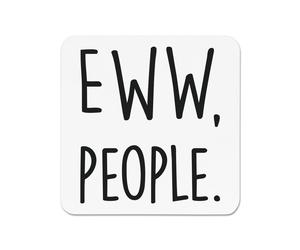 Eww, Magnet Di Frigo Divertente Per Persone Introverse Odia Persone Antisociale